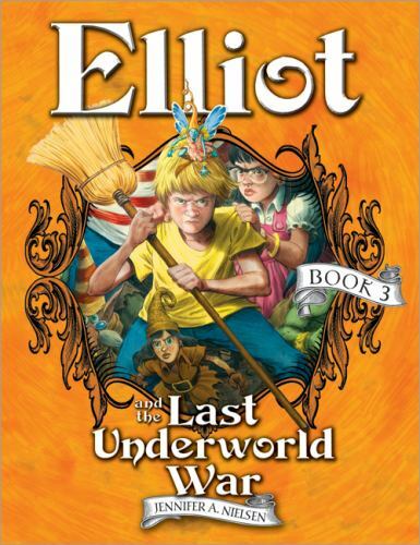 Elliot and the Last Underworld War by Nielsen, Jennifer
