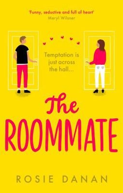 The Roommate: the perfect feel-good sexy romcom for 2021 by Rosie Danan
