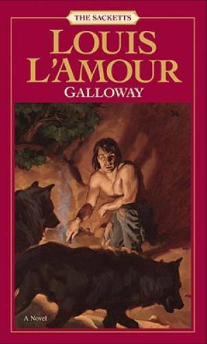 Galloway (The Sacketts) – Mass Market Paperback By L’Amour, Louis – GOOD