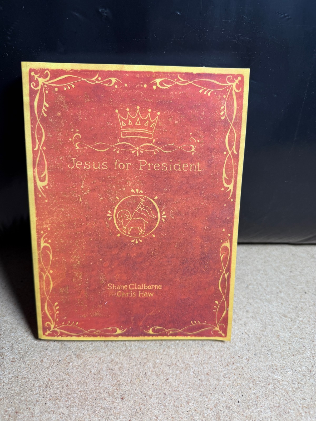 Jesus for President Politics for Ordinary Radicals Shane Claiborne PB
