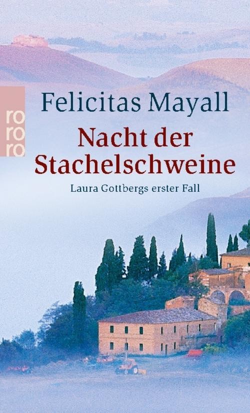 Nacht der Stachelschweine: Laura Gottbergs erster Fall ~ Fel … 9783499236150