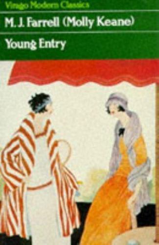 YOUNG ENTRY (Virago Modern Classics) by Molly Keane; M.J. Farrell