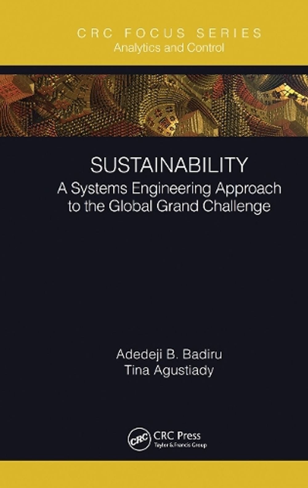 Sustainability: A Systems Engineering Approach to the Global Grand Challenge by