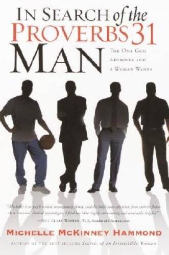 In Search of the Proverbs 31 Man: The One God Approves and a Woman Wants – GOOD
