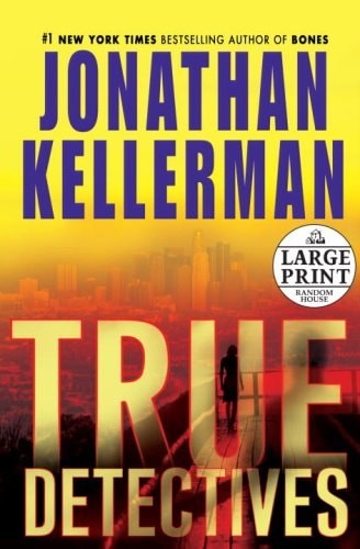True Detectives: A Novel, Kellerman, Jonathan, Good Book