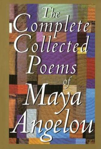 The Complete Collected Poems of Maya Angelou – Hardcover By Angelou, Maya – GOOD