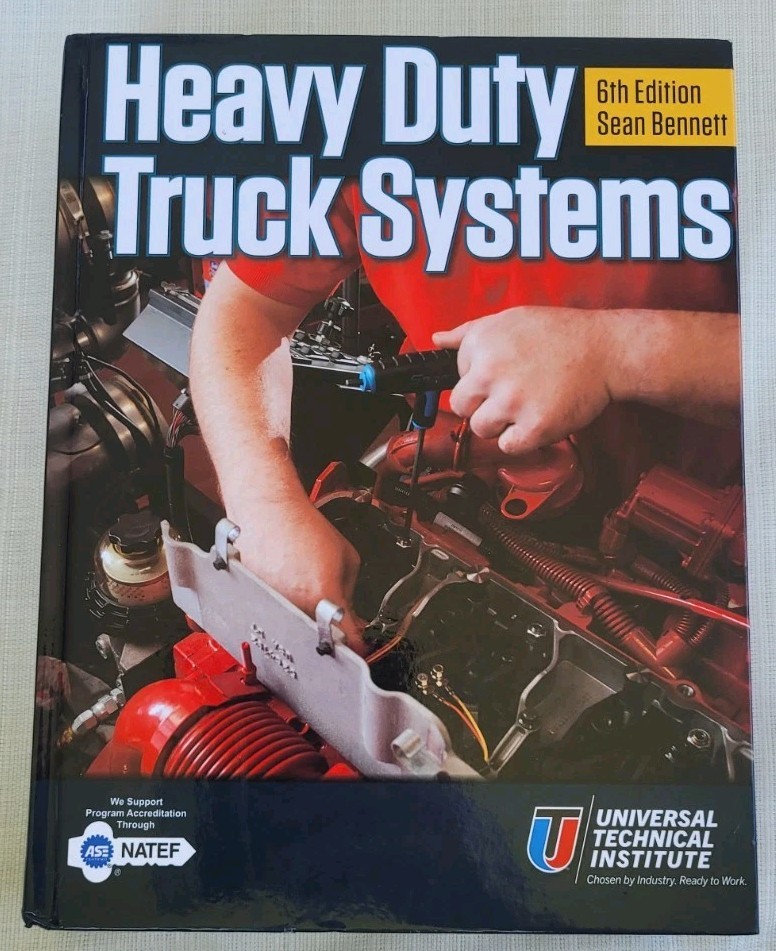 Heavy Duty Truck Systems 6th Edition Universal Technical Institute Text Book