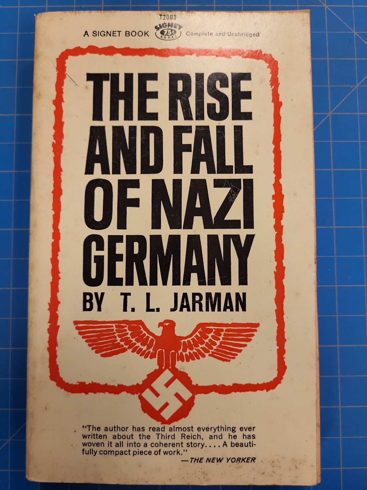 Signet Book The Rise Fall Nazi Germany by T L Jarman First Printing June 1961