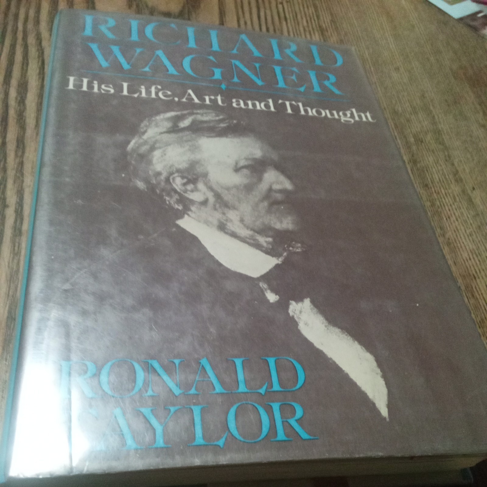 Richard Wagner : His Life, Art and Thought by Ronald Taylor (1979, Hardcover)