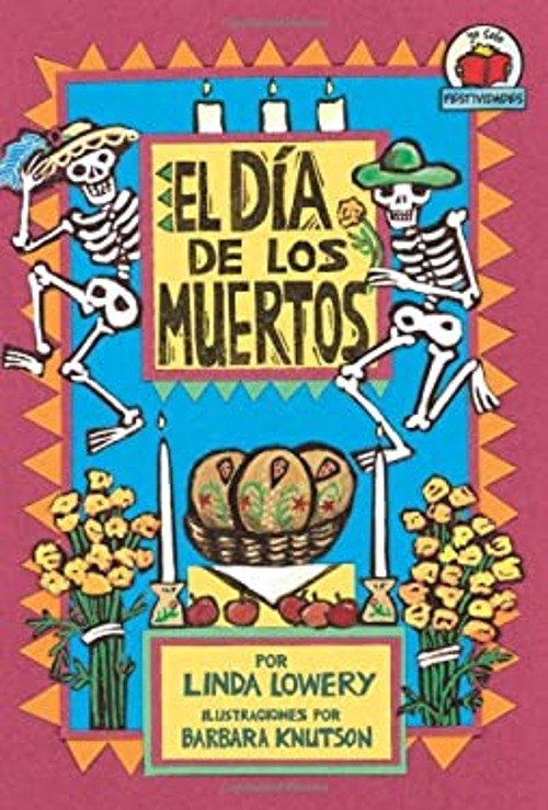 El Dia de los Muertos Library Binding Linda Lowery