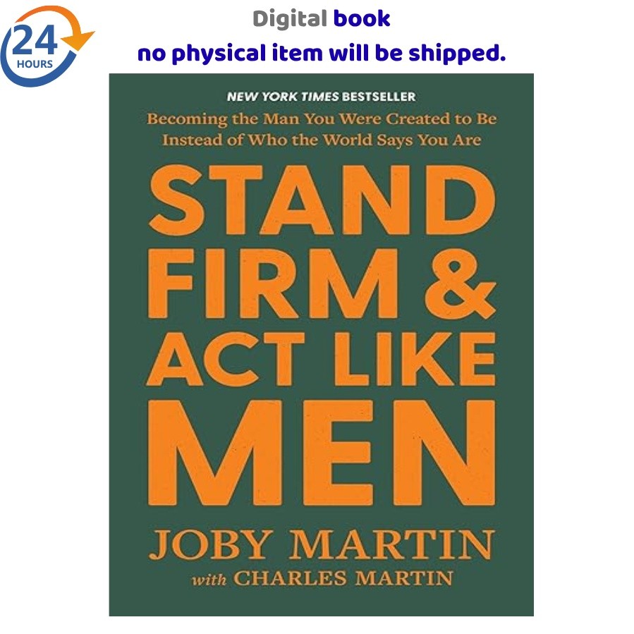 Stand Firm and Act Like Men: Becoming the Man 2025 Joby Martin