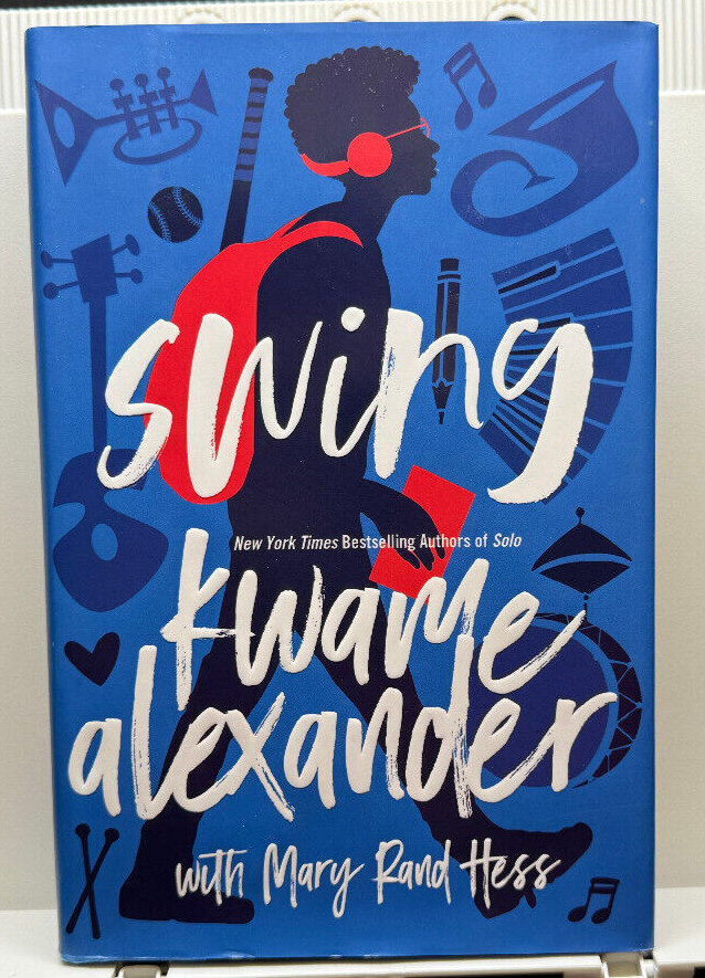 Swing by Kwame Alexander SIGNED 1st Edition HCDJ 2018 with Mary Rand Hess