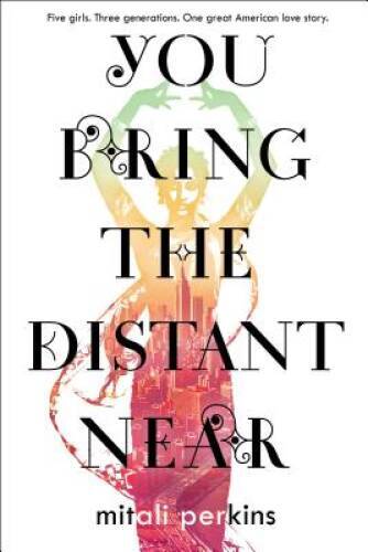 You Bring the Distant Near – Hardcover By Perkins, Mitali – GOOD
