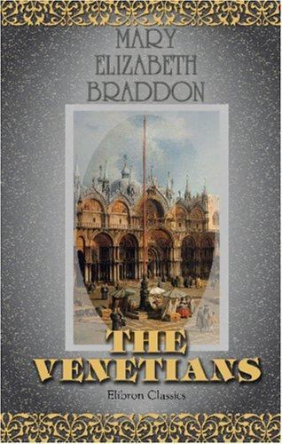 The Venetians, Braddon, Mary Elizabeth, Good Book