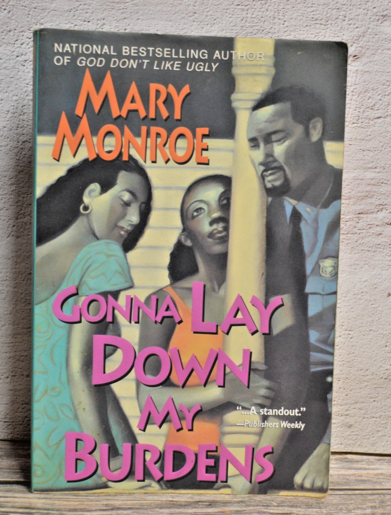 Gonna Lay down My Burdens by Mary Monroe