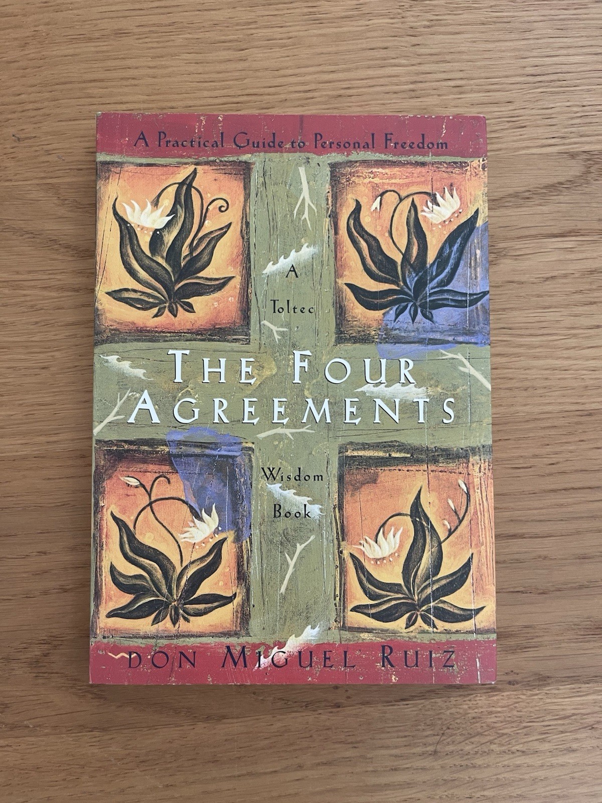 The Four Agreements : A Practical Guide to Personal Freedom by Don Miguel…