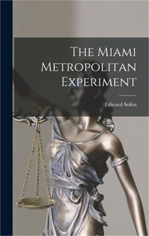 The Miami Metropolitan Experiment (Hardback or Cased Book)