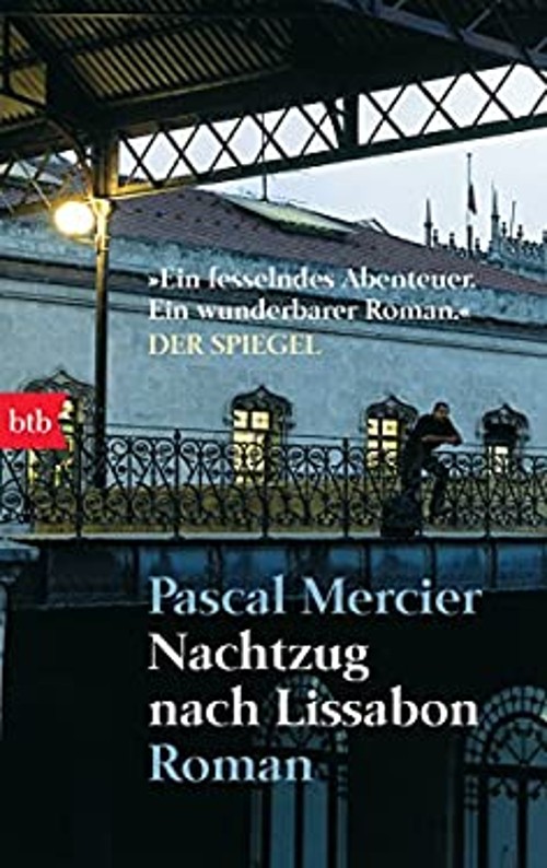 Nachtzug nach Lissabon Roman Pascal Mercier