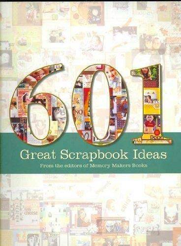 601 Great Scrapbook Ideas – Hardcover By Memory Makers – GOOD
