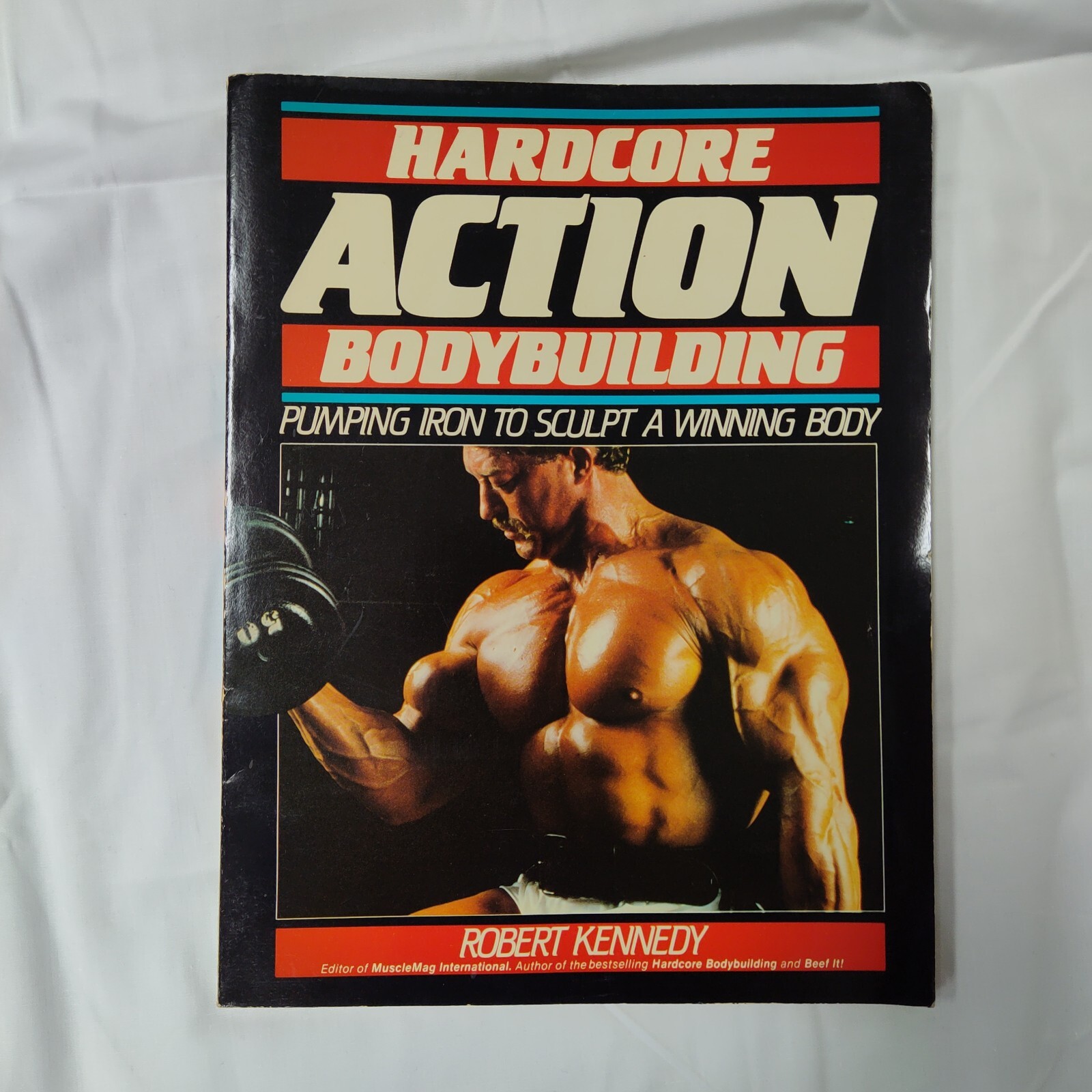 Hardcore Action Bodybuilding: Pumping Iron to Sculpt a Winning Body book
