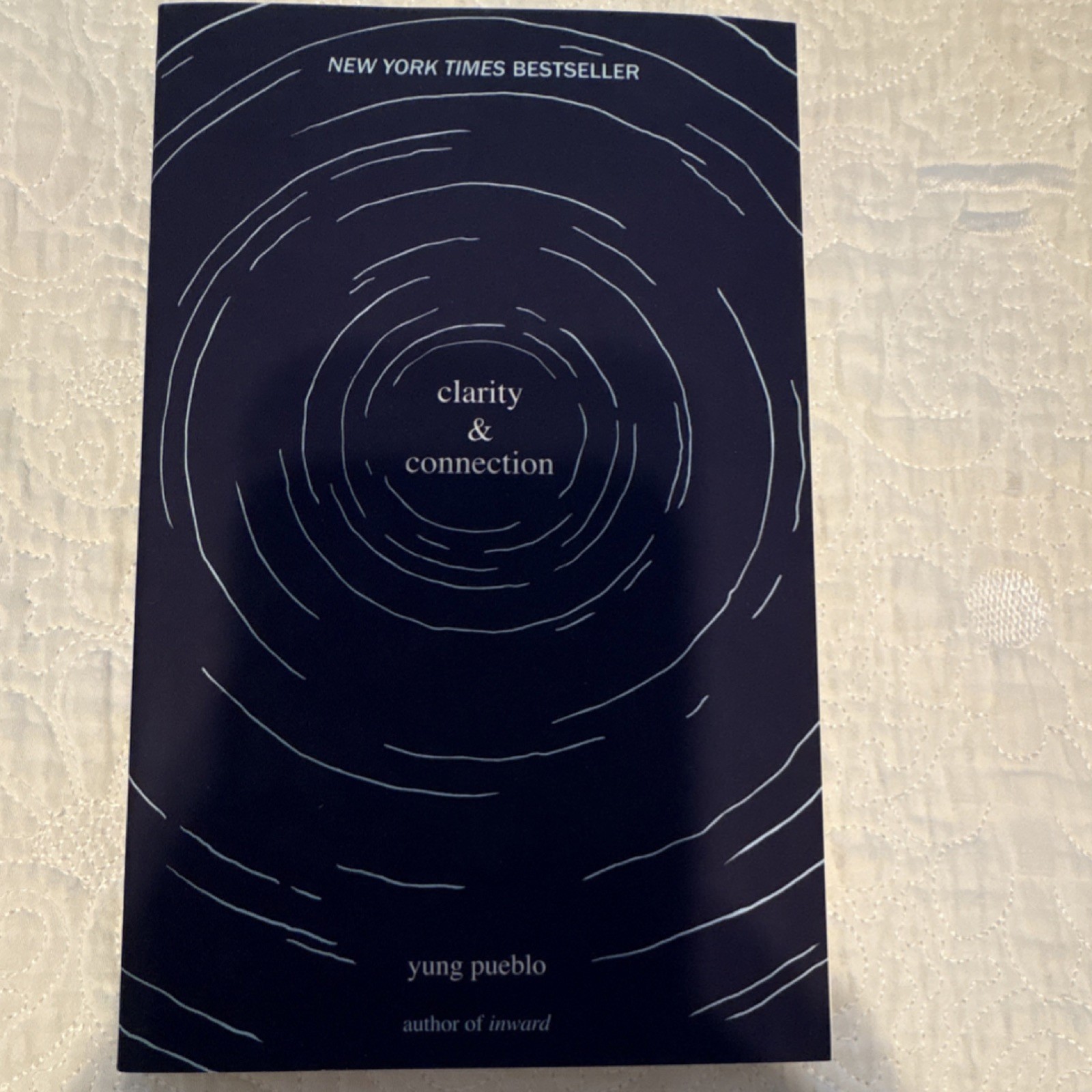 Yung Pueblo Clarity and Connection (The Inward Trilogy) 2021 Trade Paperback