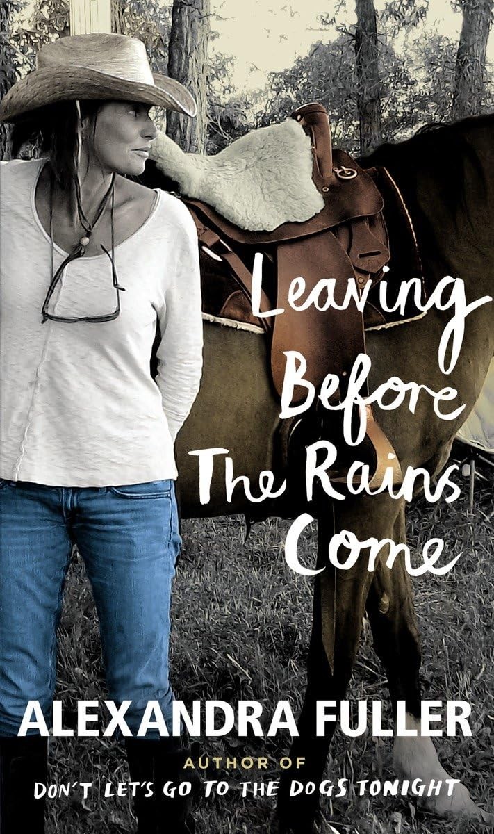 Leaving Before the Rains Come – Fuller, Alexandra – Good – See condition not…