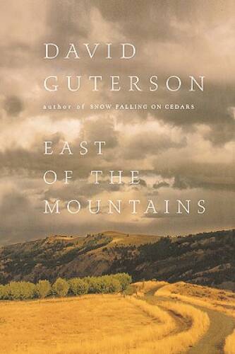 East of the Mountains – Hardcover By Guterson, David – GOOD
