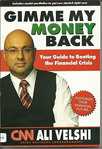 Gimme My Money Back: Your Guide to Beat…, Velshi, Ali