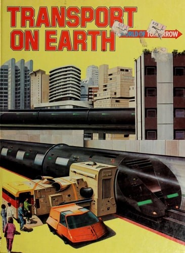 Transport on Earth (World of Tomorrow Series) by Neil Ardley, Acceptable Book