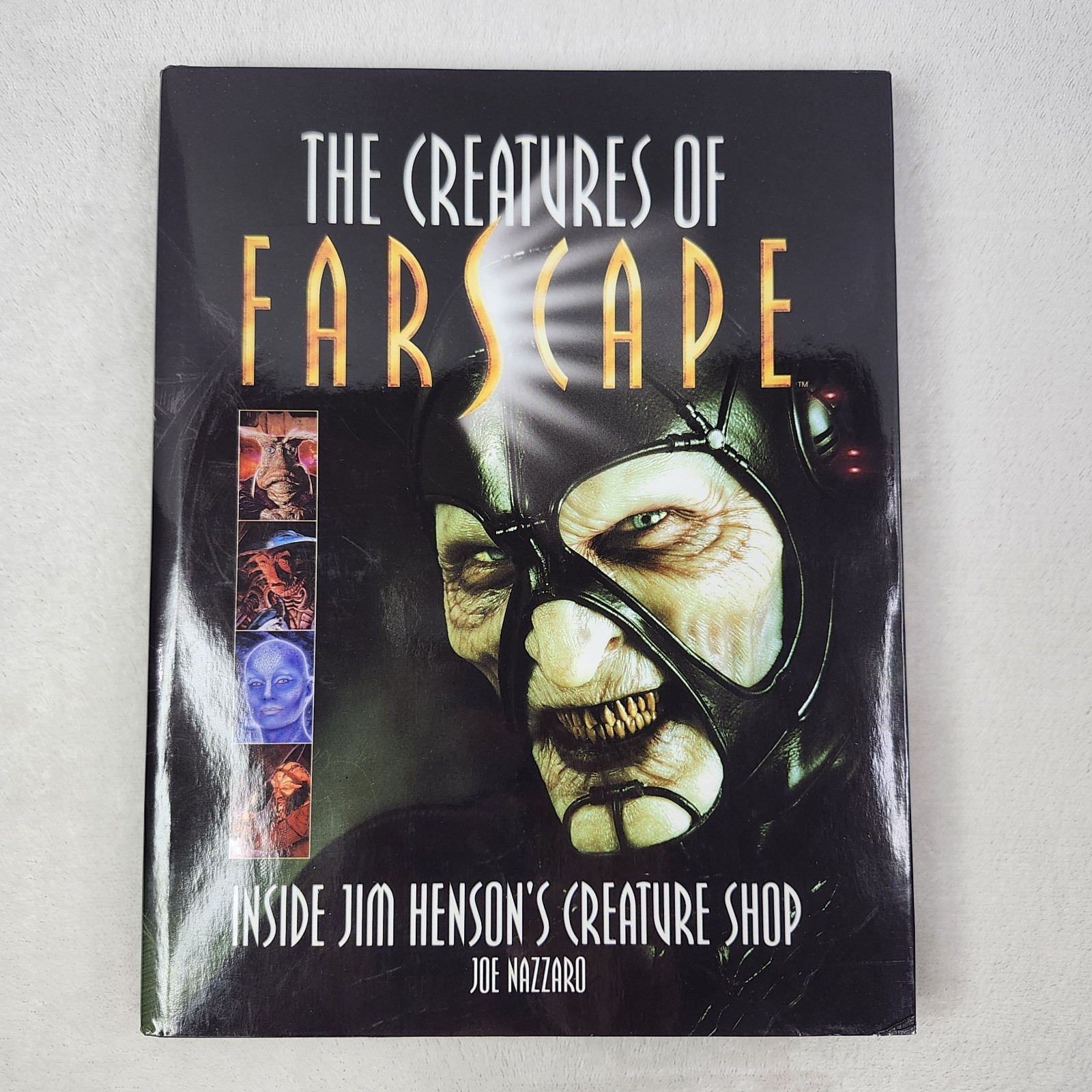 The Creatures of Farscape: Inside Jim Henson’s Creature Shop Joe Nazzard