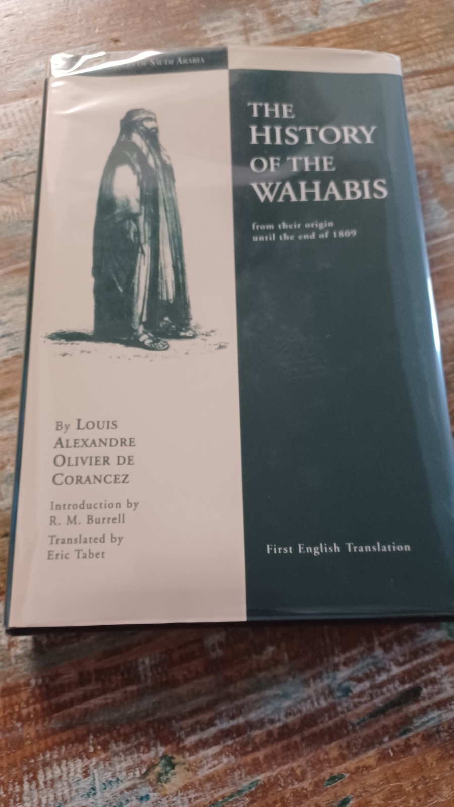 History of the Wahabis from Their Origin Until the End of 1809: Founders of…