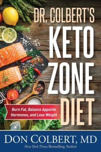Dr. Colbert’s Keto Zone Diet: Burn Fat, Balance Appetite Hormones, a – VERY GOOD