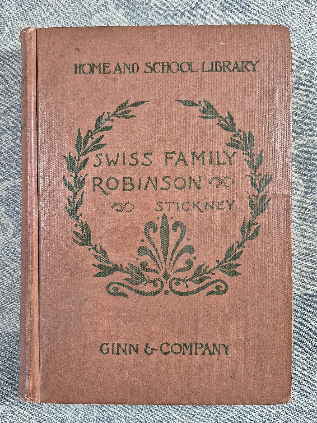 Swiss Family Robinson: J. H. Stickney. Ginn & Company, Publisher. 1900