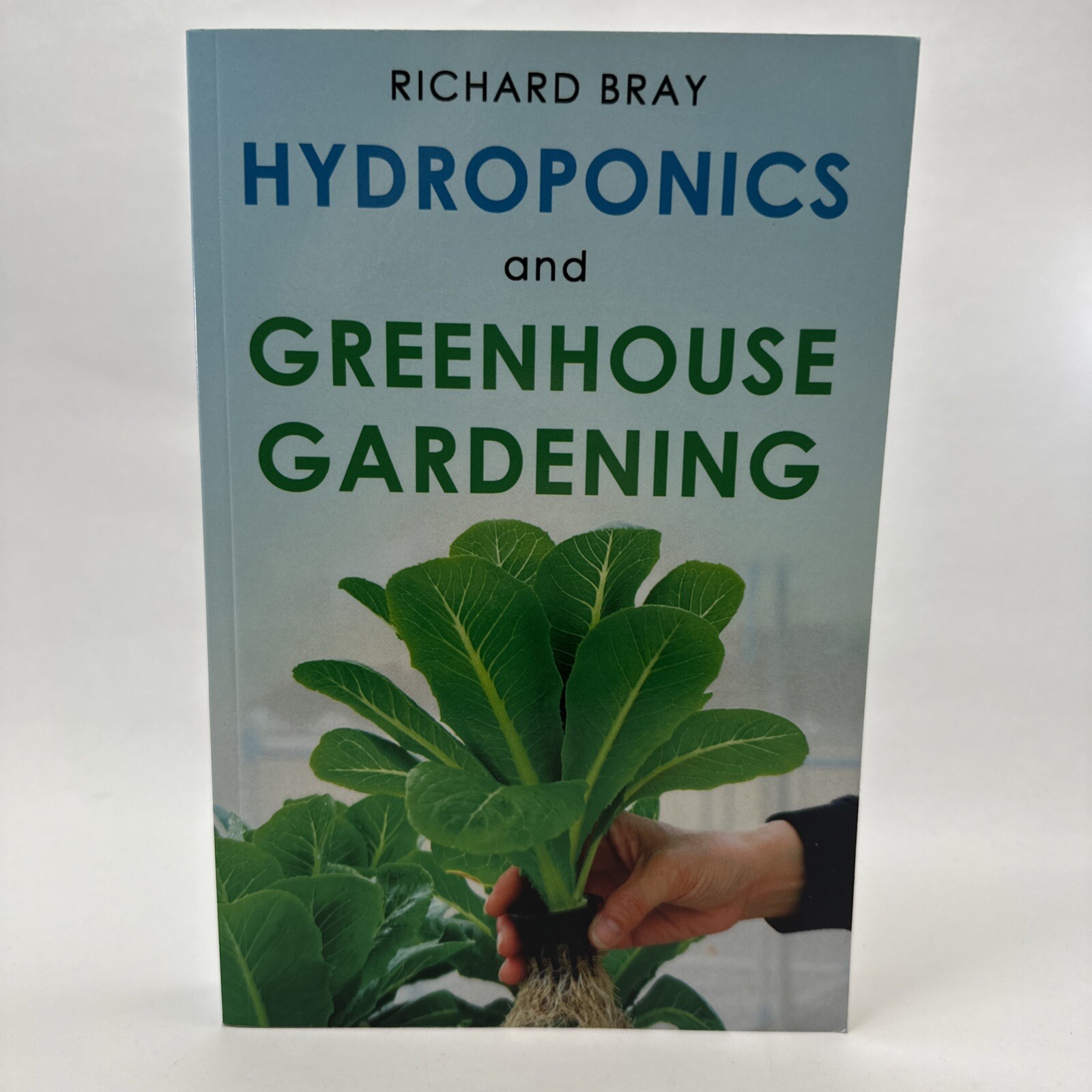 Hydroponics And Greenhouse Gardening By Richard Bray Paperback 2019 DYI