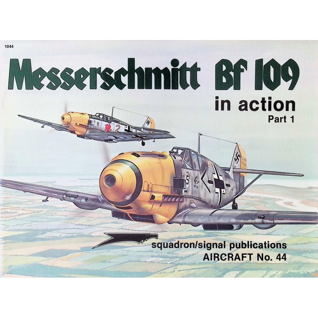 Messerschmitt Bf 109 in action Part 1. Beaman, John R. und Jerry L. Campbell: