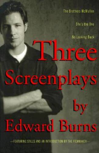 Three Screenplays by Edward Burns – Paperback By Burns, Edward – GOOD