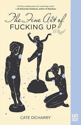 The Fine Art of Fucking Up – 1939419255, Cate Dicharry, paperback