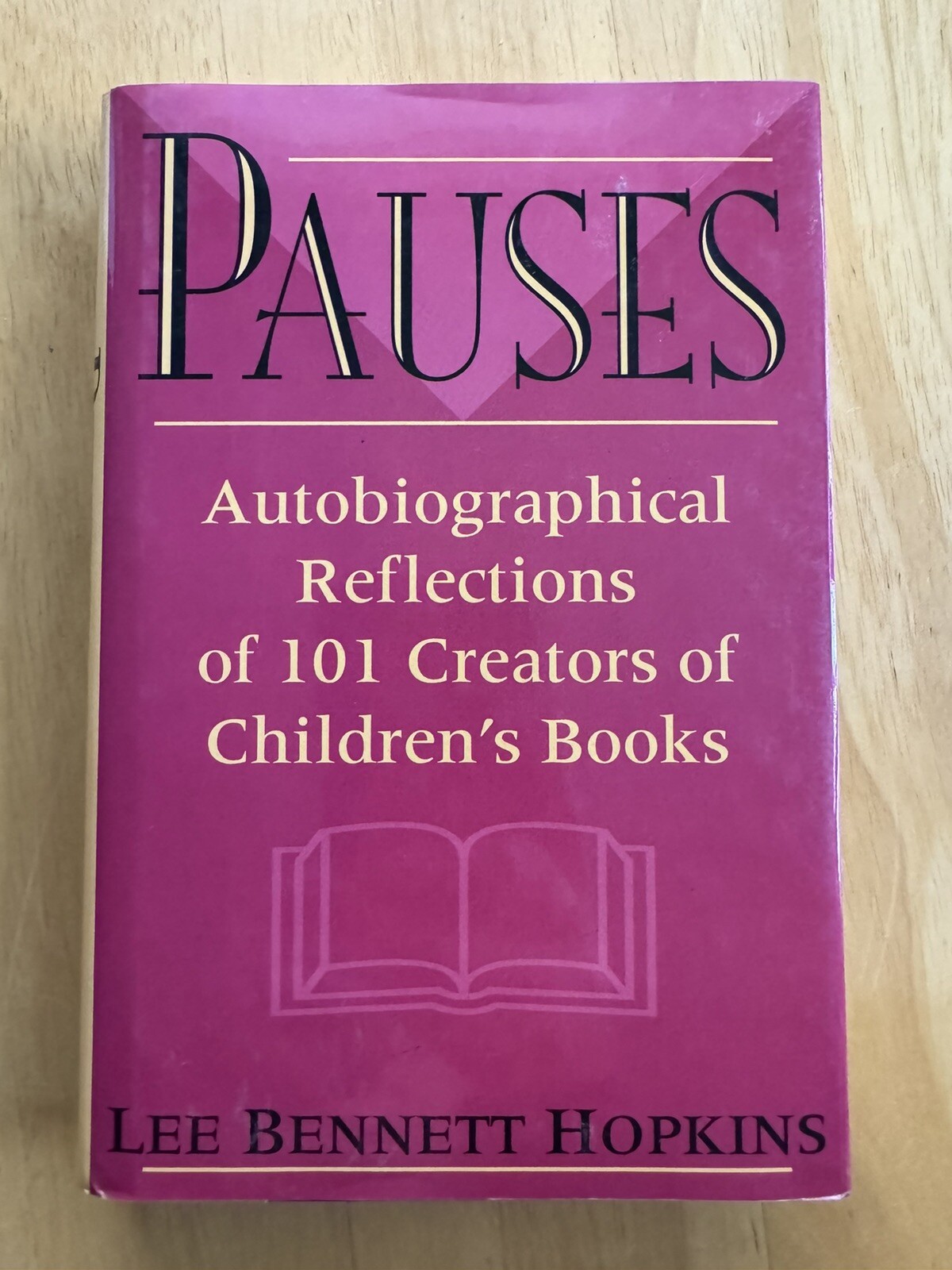 Pauses: Autobiographical Reflections of 101 Creators of Children’s Books Hopkins