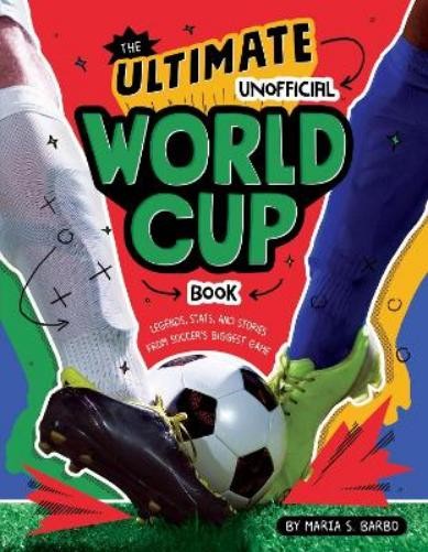 Maria S. Barbo The Ultimate Unofficial World Cup Book (Paperback)