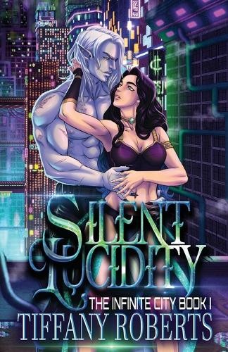 Tiffany Roberts Silent Lucidity (Paperback) Infinite City