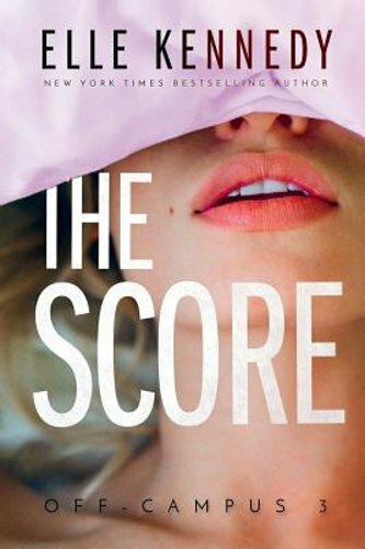 The Score by Elle Kennedy: New
