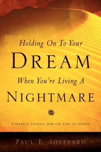 Holding On To Your Dream When You’re Living A Nightmare