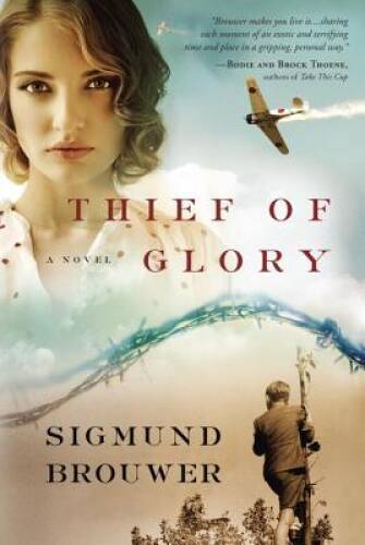 Thief of Glory: A Novel – Paperback By Brouwer, Sigmund – VERY GOOD