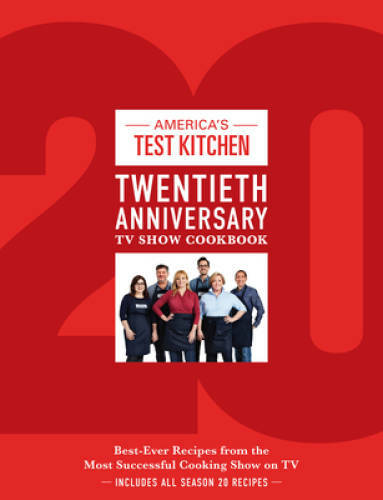 America’s Test Kitchen Twentieth Anniversary TV Show Cookbook: Best-Ever – GOOD