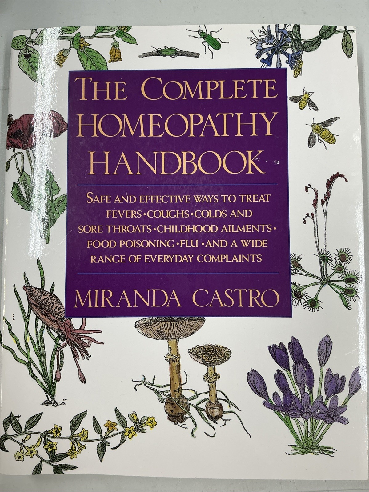 The Complete Homeopathy Handbook: Safe and Effective Ways to Treat Fevers, Cough