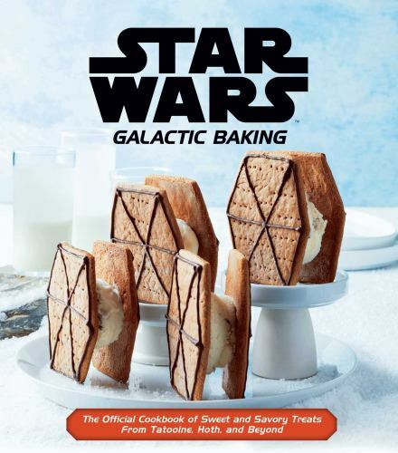 Star Wars: Galactic Baking: The Official Cookbook of Sweet and Savory Treats Fr