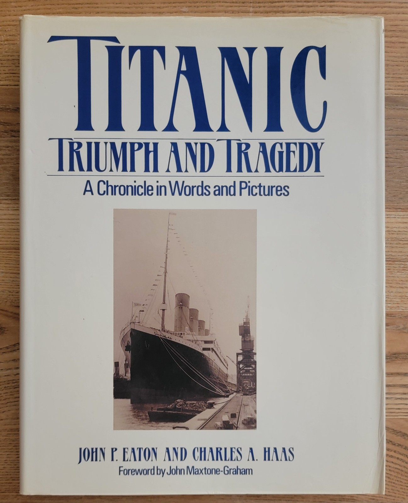TITANIC : Triumph and Tragedy by John P. Eaton & Charles Haas – 1986 : 319 PAGES