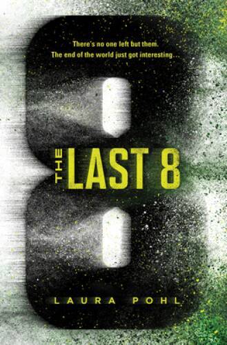The Last 8 – Paperback By Pohl, Laura – GOOD