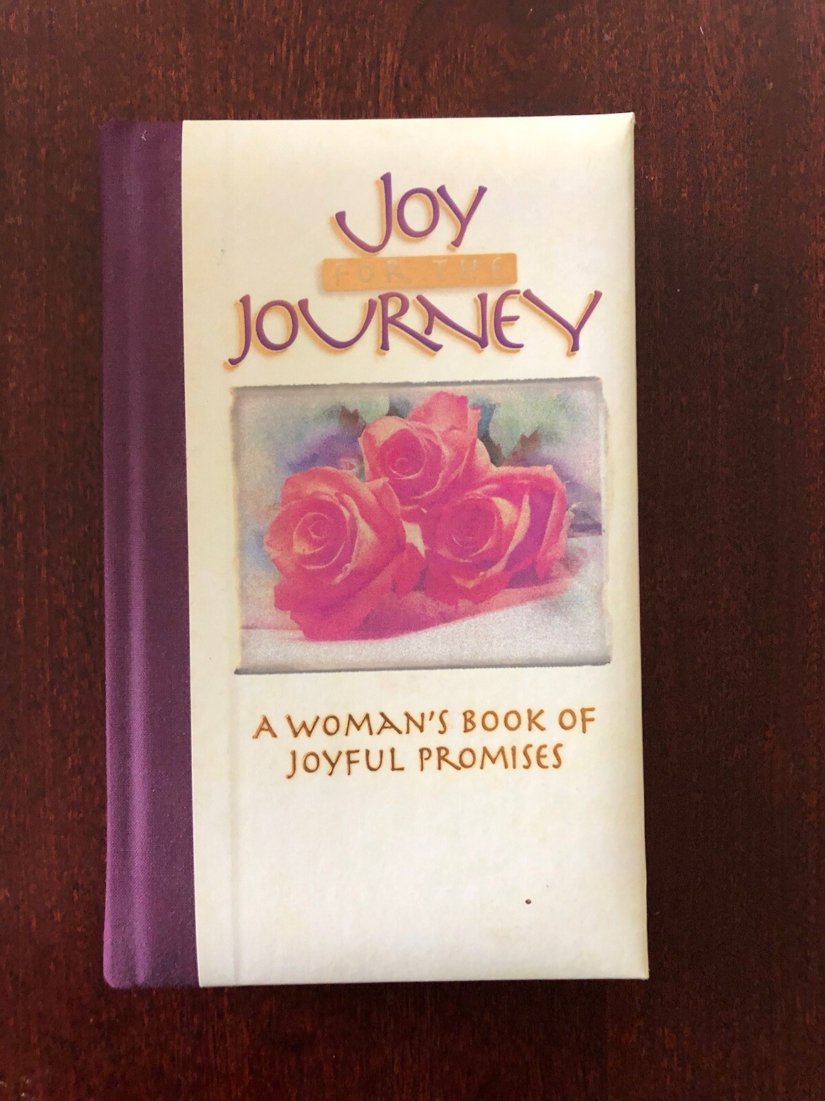 Joy for the Journey (1997, 1st Edition Hardcover) By Word Publishing
