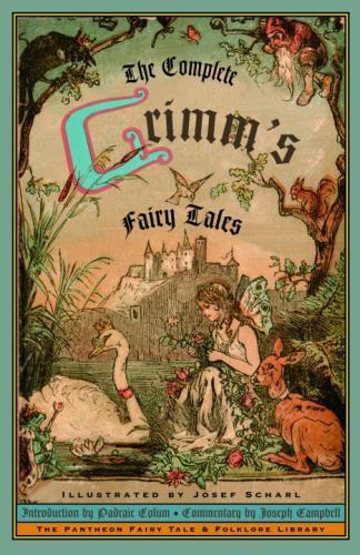 The Complete Grimm’s Fairy Tales by Brothers Grimm